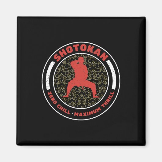 Aimant Shotokan Zero Chill Maximum Thrill Funny Shotokan (Devant)