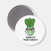 Aimant Shout For Choy Funny Veggie Bok Choy Pun (Recto/Verso)