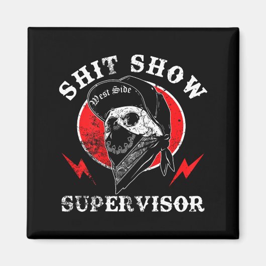 Aimant Show Supervisor Cool Boy Skull Sarcastic Work Humo (Devant)