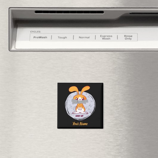 Aimant Shut up rabbit Funny Sarcastic Comic Design (In Situ (Lave-vaisselle))