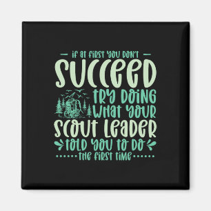 Aimant Si au début vous ne réussissez pas Dirigeant scout