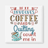Aimant Si ça implique du café et des courtepointes, compt (Devant)