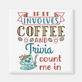 Aimant Si ça implique du café et des essais, comptez-moi (Devant)