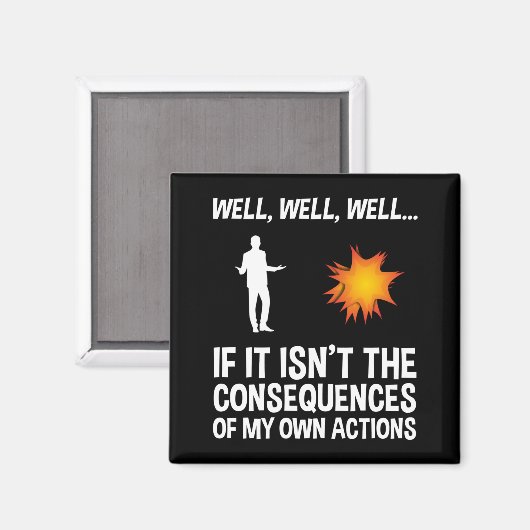 Aimant Si ce n'est pas les conséquences de mes propres ac (Recto/Verso)