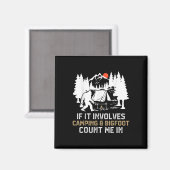 Aimant Si cela implique le camping et Bigfoot, comptez-mo (Recto/Verso)