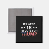 Aimant Si j'avais 18 ans, je voterais pour Trump 2024 (Recto/Verso)