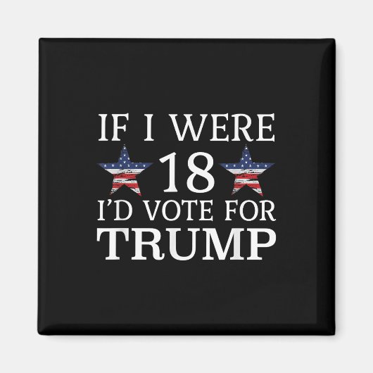 Aimant Si J'Avais 18 Ans, Votez Pour Trump Funny Kids Pro (Devant)