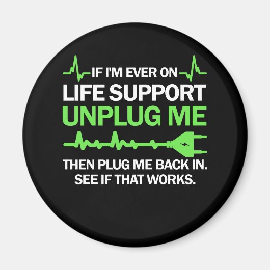 Aimant Si Je Suis Jamais En Vie Soutien Débranchez-Moi Al (Devant)