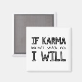 Aimant Si Karma ne vous frappe pas, je le ferai (Recto/Verso)