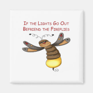 Aimant Si la lumière sort avant les lucioles