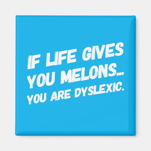 Aimant Si La Vie Vous Donne Des Melons (Devant)