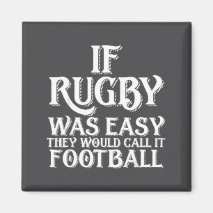 Aimant Si le rugby était facile, ils l'appelleraient foot
