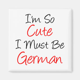 Aimant Si Mignonne, Je Dois Être Allemand