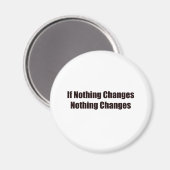 Aimant Si Rien Ne Change, Rien Ne Change ! (Recto/Verso)