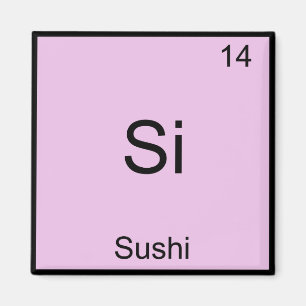 Aimant Si - Sushi Funny Chimie Symbole T-Shirt