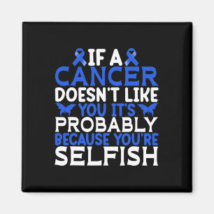 Aimant Si un Cancer ne vous aime pas... - Journée mondial