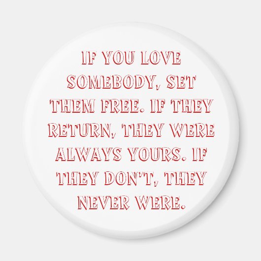 Aimant Si vous aimez quelqu'un, libérez-les. S'ils sont.. (Devant)