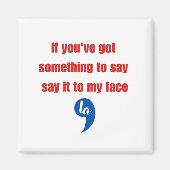 Aimant Si Vous Avez Quelque Chose À Dire À Mon Visage (Devant)