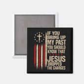Aimant Si vous évoquez mon passé, vous devriez savoir que (Recto/Verso)