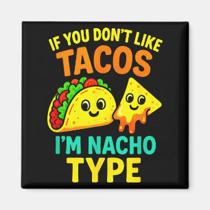 Aimant Si vous n'aimez pas les tacos - Drôles de citation