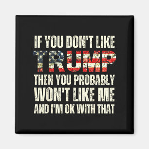 Aimant Si vous n'aimez pas Trump alors vous ne voudrez pr