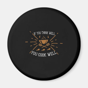 Aimant Si Vous Pensez Bien, Vous Cuisinez Bien