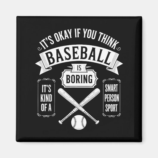 Aimant Si vous pensez que le baseball est ennuyeux, c'est (Devant)