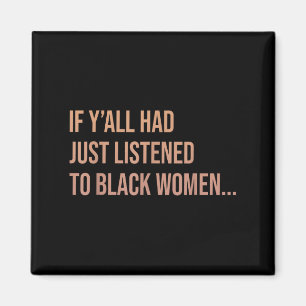 Aimant Si Yall Venait D'Écouter Aux Femmes Noires Drôle Q