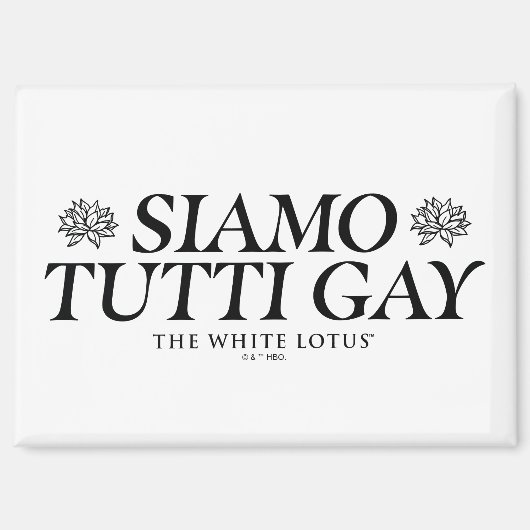 Aimant Siamo Tutti Gay - Le Lotus Blanc (Recto)