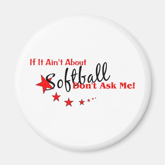 Aimant S'il ne s'agit pas de softball, ne me demandez pas (Devant)