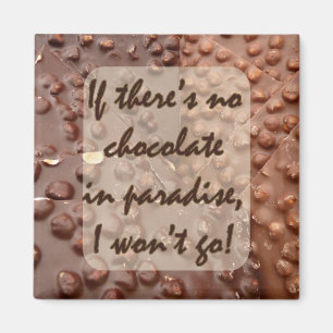 Aimant s'il n'y a pas de chocolat ...