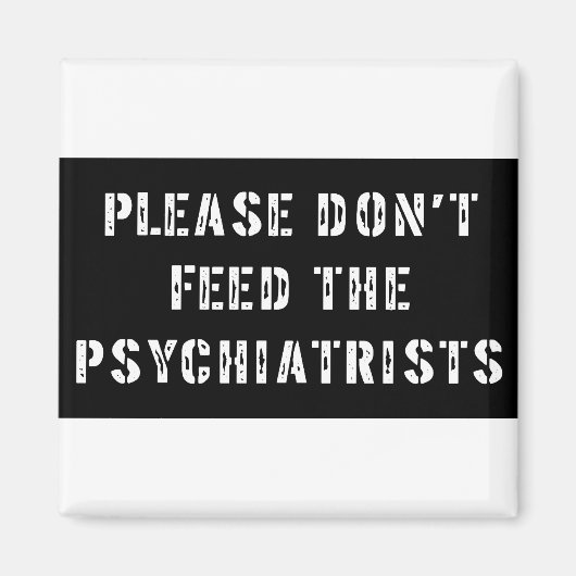 Aimant S'il vous plaît, n'alimentez pas les psychiatres (Devant)
