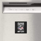 Aimant S'il vous plaît ne mangez pas mon chat Funny étran (In Situ (Lave-vaisselle))