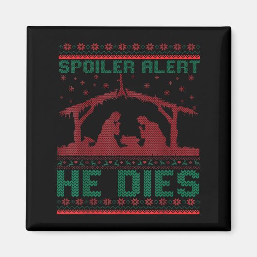Aimant Siler Alert He Dies Christmas Jumper Funny Nativit (Devant)