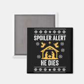 Aimant Siler Alert He Dies Jesus Nativity Scene Ugly Chri (Recto/Verso)