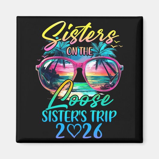 Aimant Sisters On The Loose Sisters Trip 2026 Funny Summe (Devant)