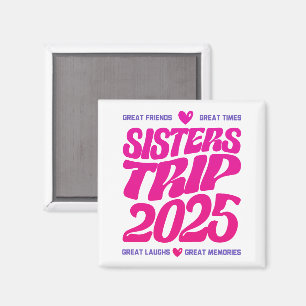 Aimant Sisters Trip 2025 Vacation Vibe Correspondant Amou