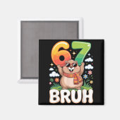 Aimant Six Seven 67 Bruh Groundhog Drôle 6 7 Meme Garçons (Recto/Verso)
