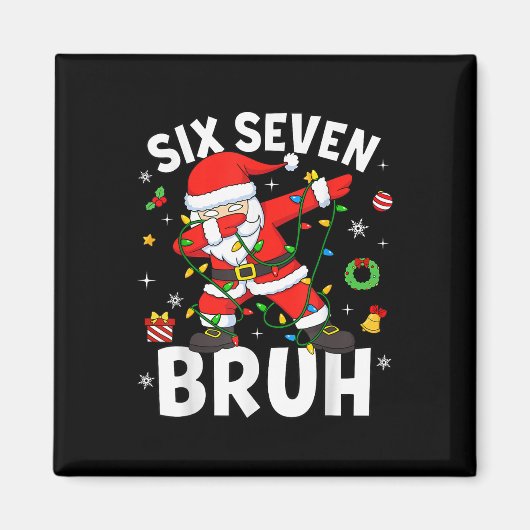 Aimant Six Seven 67 Génération Z Alpha Mème Bruh Noël Dab (Devant)