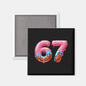 Aimant Six Seven 67 Meme Funny Donut Ice Cream Drip Numbe (Recto/Verso)