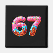Aimant Six Seven 67 Meme Funny Donut Ice Cream Drip Numbe (Devant)