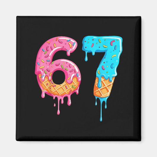 Aimant Six Seven 67 Meme Ice Cream Drip Funny (Devant)