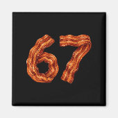 Aimant Six Seven Bacon Cool Meme 67 Funny Number  (Devant)