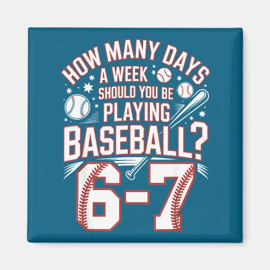 Aimant Six Seven Baseball Meme How Many Days 6-7  (Devant)