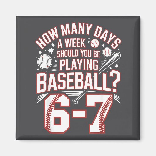 Aimant Six Seven Baseball Meme How Many Days 6-7  (Devant)