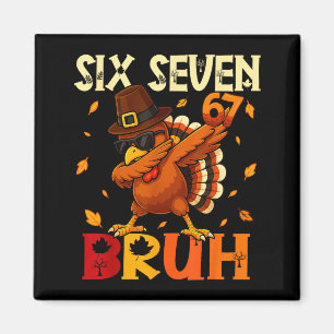 Aimant Six Seven Bruh 6 7 Mème Dindon Dabbing Action de g