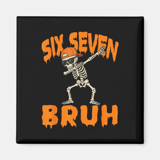 Aimant Six Seven Bruh Dabbing Skeleton Funny 67 Meme Hall (Devant)