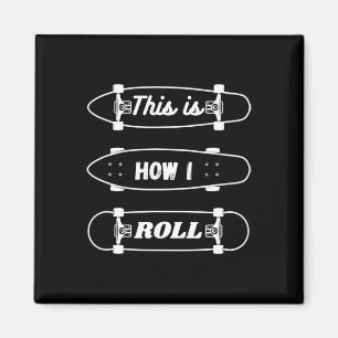 Aimant Skateboard drôle - C'est comme ça que je roule