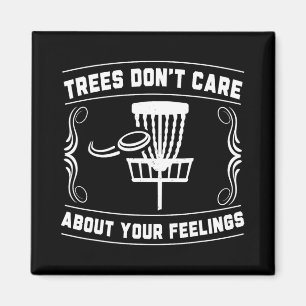 Aimant Ske de golf à disque Trees Don't Care About Your F