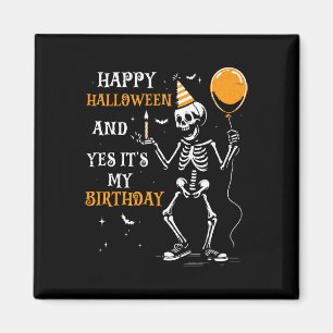 Aimant Skeleton Happy Halloween Et oui c'est mon annivers